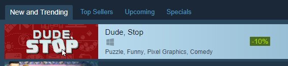 Dude, Stop - New and Trending