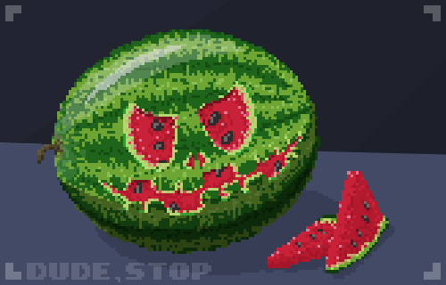 Dude, Stop - Watermelon